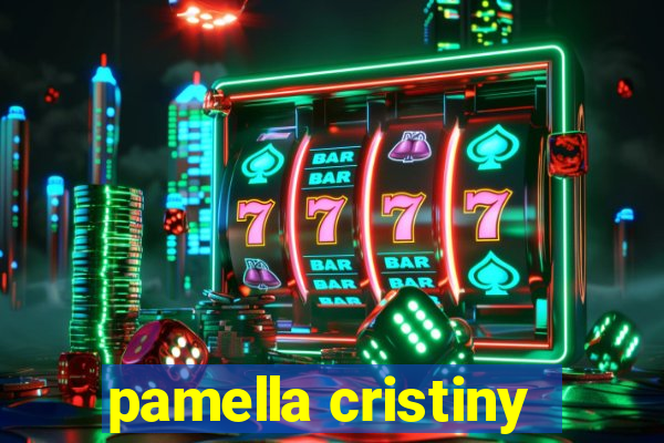 pamella cristiny